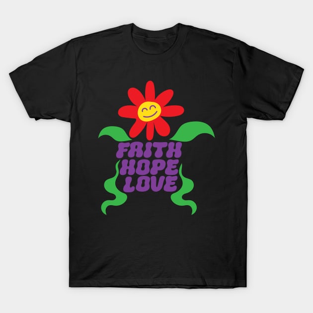 Faith Hope Love T-Shirt by Puding Vektor